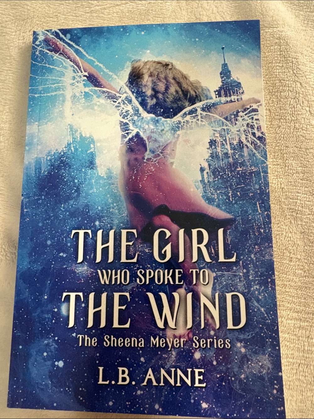 The Girl Who Spoke to the Wind by L.B. Anne